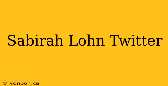 Sabirah Lohn Twitter