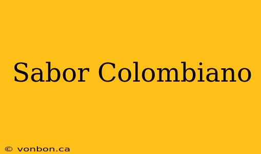 Sabor Colombiano