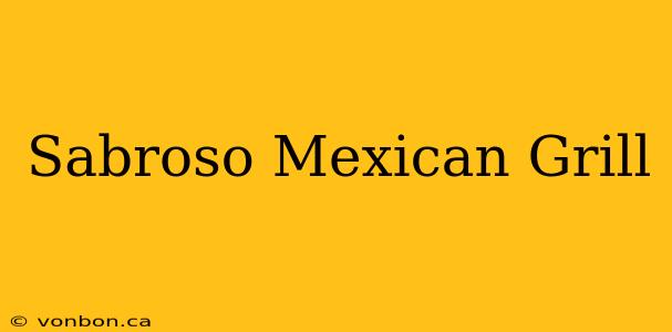 Sabroso Mexican Grill