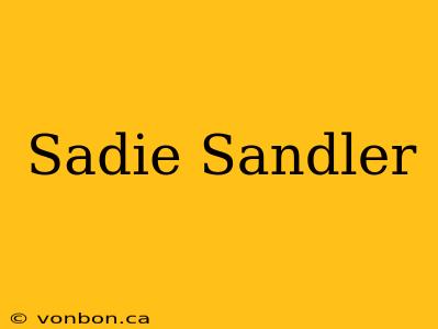 Sadie Sandler