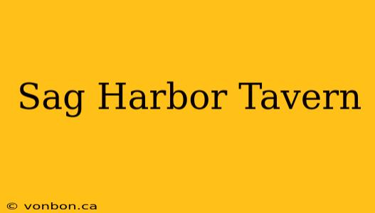 Sag Harbor Tavern