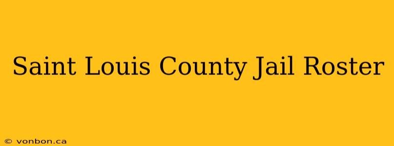 Saint Louis County Jail Roster