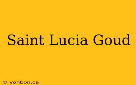 Saint Lucia Goud