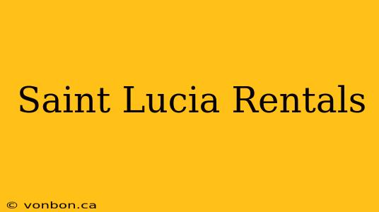 Saint Lucia Rentals