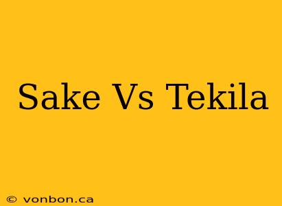 Sake Vs Tekila