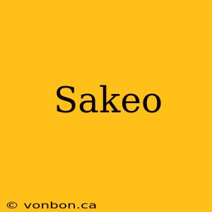 Sakeo