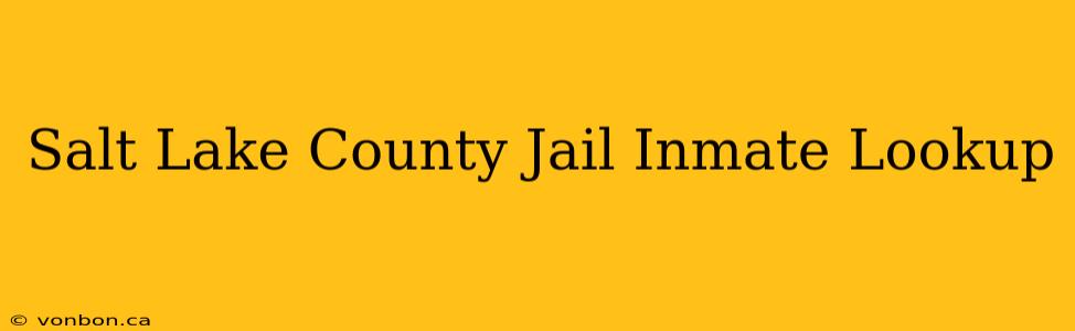 Salt Lake County Jail Inmate Lookup