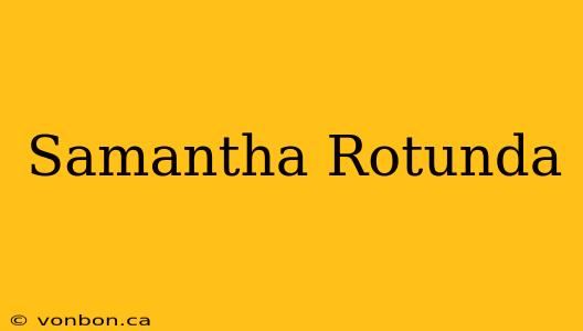 Samantha Rotunda