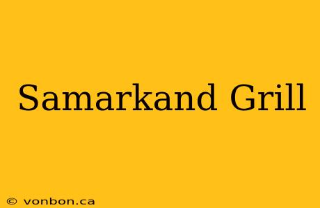 Samarkand Grill