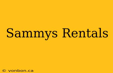 Sammys Rentals