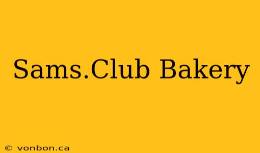 Sams.Club Bakery