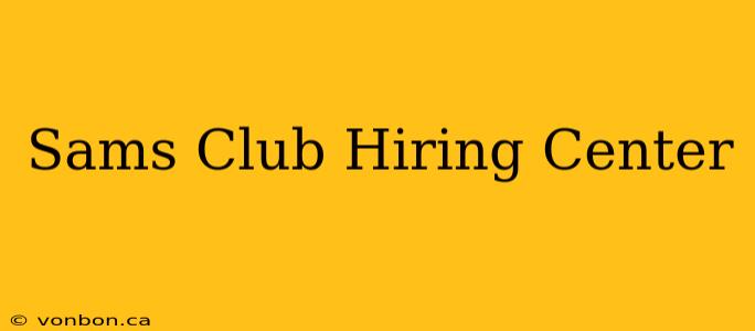 Sams Club Hiring Center