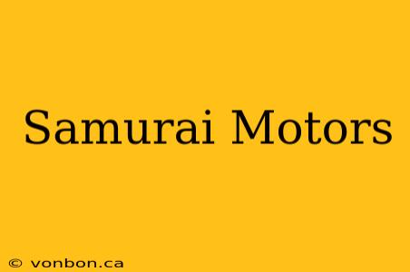 Samurai Motors