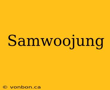 Samwoojung