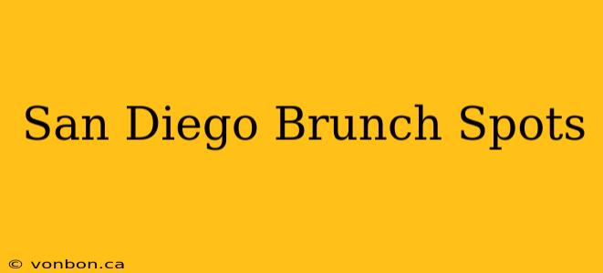 San Diego Brunch Spots