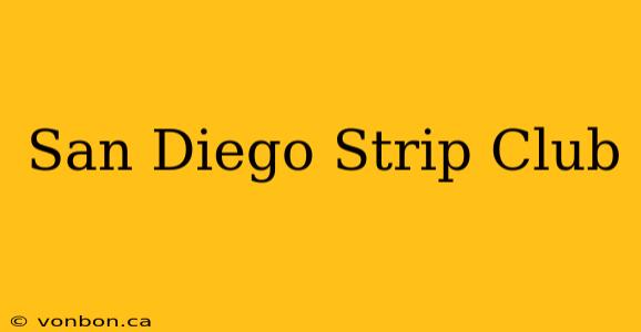 San Diego Strip Club