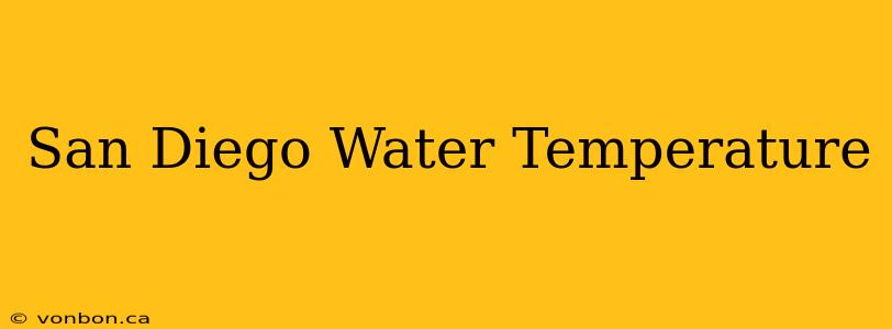 San Diego Water Temperature