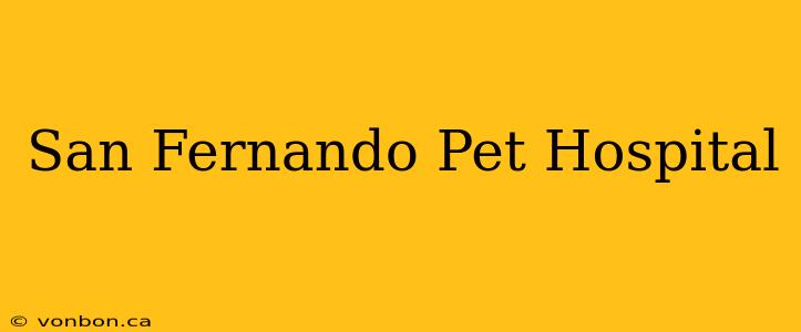 San Fernando Pet Hospital