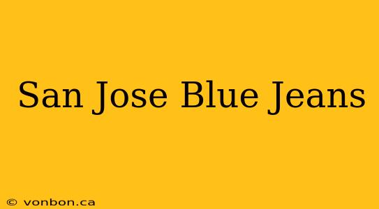 San Jose Blue Jeans