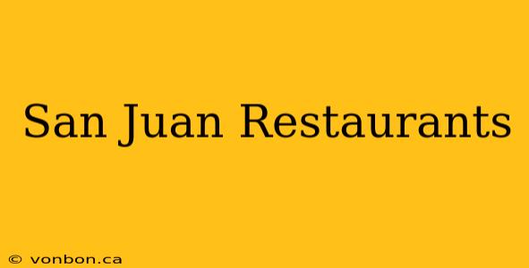 San Juan Restaurants