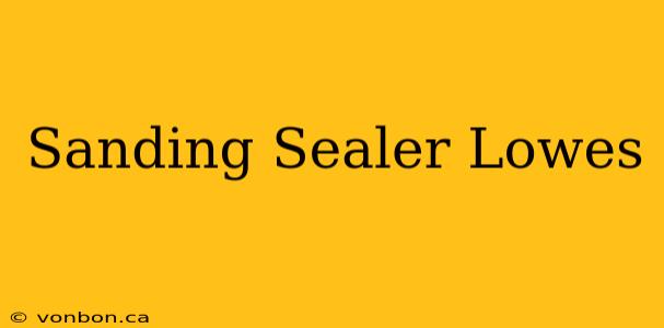 Sanding Sealer Lowes