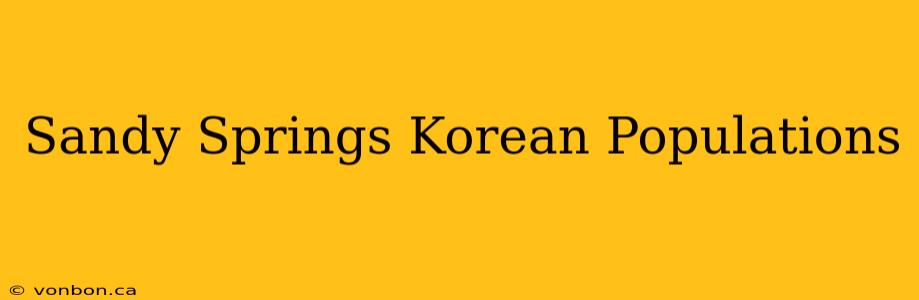 Sandy Springs Korean Populations