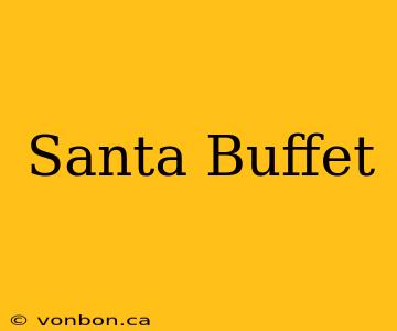 Santa Buffet