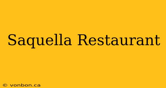 Saquella Restaurant