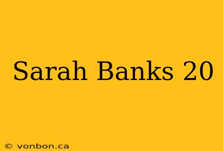 Sarah Banks 20