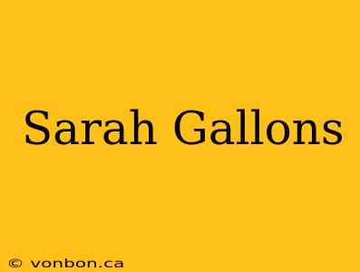 Sarah Gallons