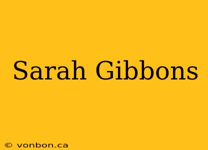 Sarah Gibbons