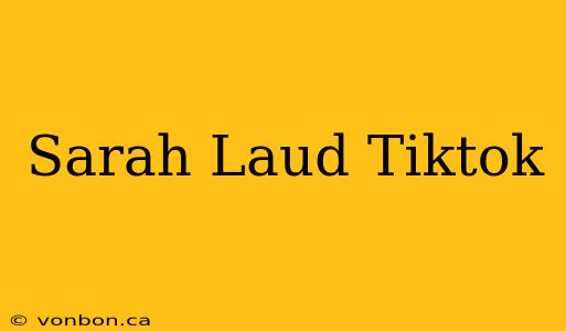 Sarah Laud Tiktok