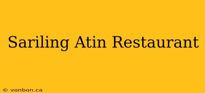 Sariling Atin Restaurant