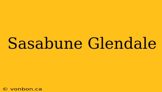 Sasabune Glendale