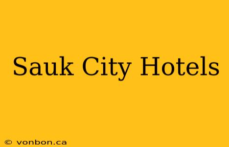 Sauk City Hotels