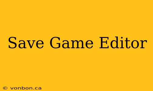 Save Game Editor