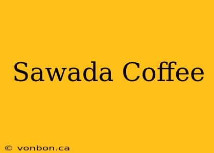 Sawada Coffee