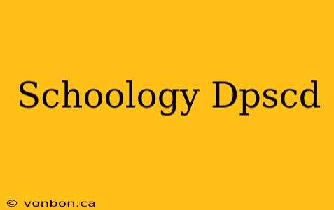 Schoology Dpscd