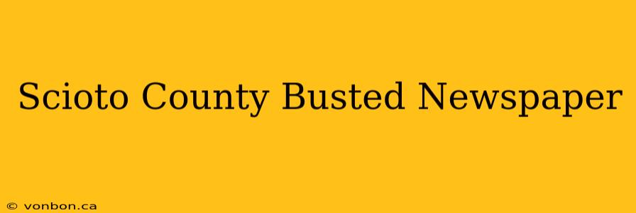 Scioto County Busted Newspaper