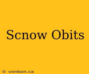 Scnow Obits