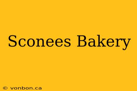 Sconees Bakery