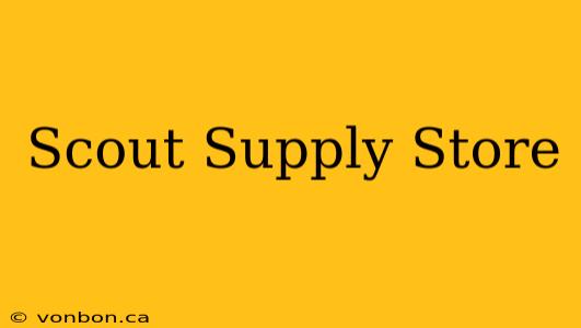 Scout Supply Store