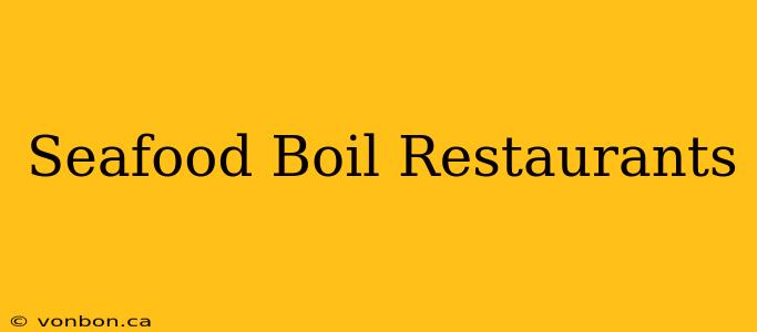 Seafood Boil Restaurants