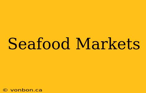 Seafood Markets