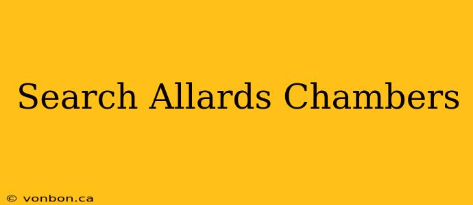 Search Allards Chambers