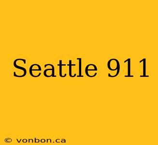 Seattle 911