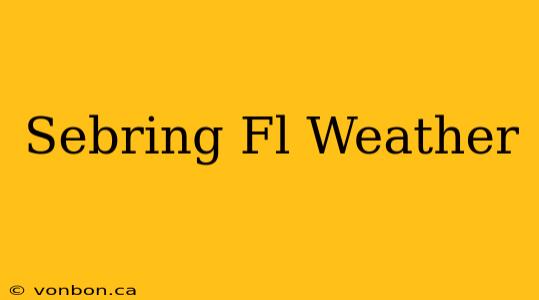 Sebring Fl Weather