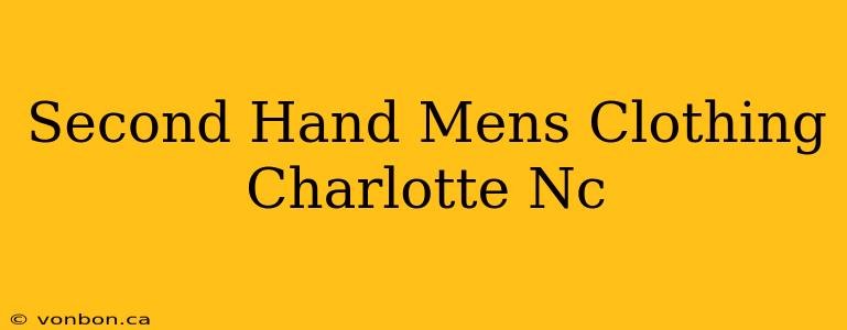 Second Hand Mens Clothing Charlotte Nc