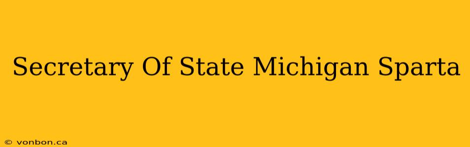 Secretary Of State Michigan Sparta