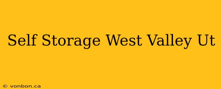 Self Storage West Valley Ut